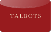 Talbots
Discount Gift Card
